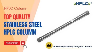 What is HPLC Empty Column Hardware ?  Check this Video