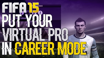 FIFA 15 Tutorial | How to put your Virtual Pro in Career Mode