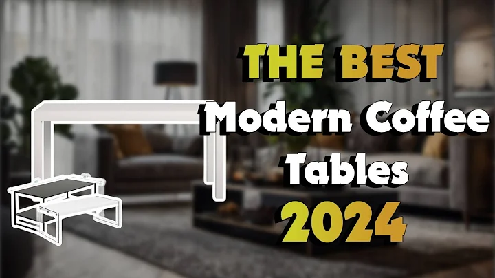 The Best Modern Coffee Tables in 2024 - Must Watch Before Buying!
