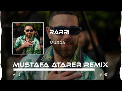 Murda - RARRii (Mustafa Atarer Remix)