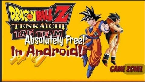 Downloading DRAGON BALL Z TENKAICHI TAG TEAM in ANDROID for free || Game Zonel Games || DBZ Tag team
