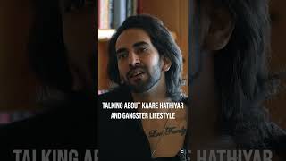 Vilen talking about Kaare Hathiyar and Gangster Lifestyle