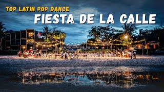 Fiesta del la Calle - Latin Party Mix