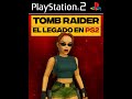 TOMB RAIDER (MINI MONOGRAFICO) PS1 Y PS2, EVOLUCIÓN DE LARA CROFT EN PLAYSTATION