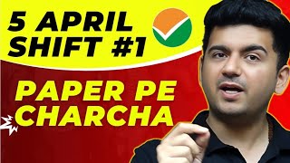 5th April Shift 1 : All you need to know | JEE 2024