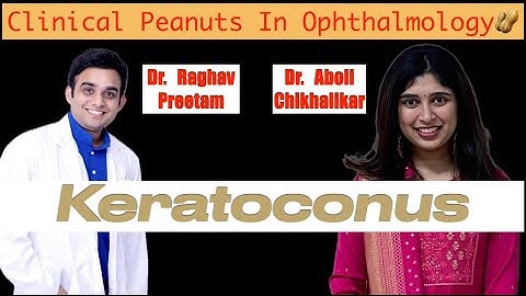 keratoconus - A case presentation with Dr. Raghav Preetam & Dr. Aboli Chikhlikar