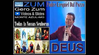 Video voorbeeld van "Padre Ezequiel Dal Pozzo  - Todas As Nossas Senhoras - Gero_Zum..."