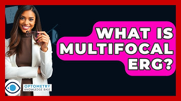 What Is Multifocal ERG? - Optometry Knowledge Base