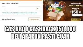 CASHBACK 150.000 PASTI CUANYA BRO GAS BARENG YUKS
