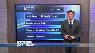 6 First Alert Traffic: Changes start on Interstate 29