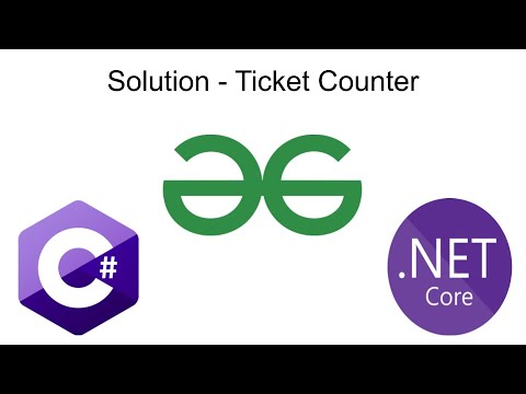Ticket Counter | GeeksForGeeks | C#