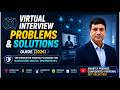 Virtual Interview Problems and Solutions Guide