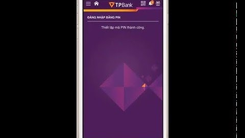 [HDSD TPBank eBank] Cài đặt và đăng nhập bằng mã PIN