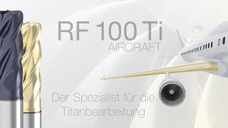 RF 100 Ti Aircraft - der Spezialist für die Titanbearbeitung