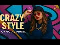 Crazy Style Official Music Melody Craft 2025