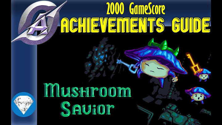 MUSHROOM SAVIOR | Achievements Guide | 2000 Gamescore