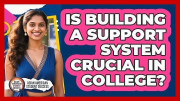 Is Building A Support System Crucial In College?
