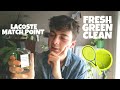 LACOSTE MATCH POINT | FRESH CLEAN GREEN SCENT | FRAGRANCE REVIEW | CHEAP SUMMER MENS FRAGRANCES |