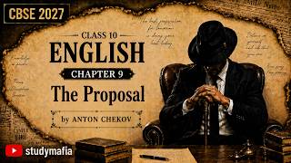 THE PROPOSAL One Shot 🎭 | Class 10 English Chapter 9 | CBSE 2027