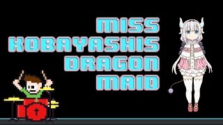 Miss Kobayashi's Dragon Maid Theme [feat. Chatia12] (Drum Cover) -- The8BitDrummer chords