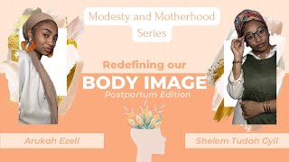 Redefining Our BODY IMAGE | Postpartum Edition