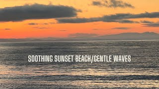 Soothing Sunset Beach Scene/Relaxing Waves/Meditation and Study Background Noise/Calming Waves
