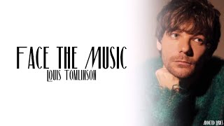 Louis Tomlinson - Face The Music (Lyrics)