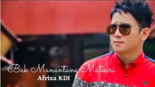 Bak Manantang matoari - Afriza KDI  Lagu Minang Versi terbaru ((KARAOKE) chords