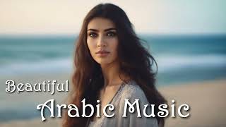 Beautiful Arabic Music 🎵 Arabic Music Instrumental #223