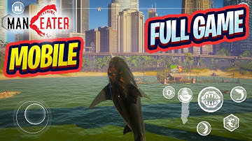 Maneater Mobile Full Gameplay (iOS, Android) - Live