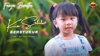 Freya Benetta - Ku Selalu Bersyukur (Official Music Video)