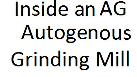AG Autogenous Grinding