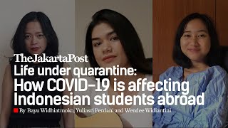 Life under quarantine: How COVID-19 is affecting Indonesian students abroad screenshot 5