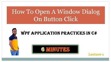WPF Practice 1 : How to open a window dialog on Button Click