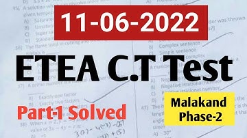 Today ETEA CT Solved Paper 11 6 2022 Malakand Phase 2||ETEA CT Test Malakand Phase 2 11 June 2022