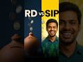 RD vs SIP #shorts #SIP#RDvsSIP#wealthcreation #InvestmentTips