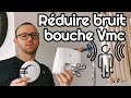 Comment rduire le bruit dune vmc simple et double flux bouches