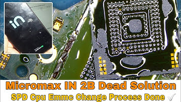 Micromax IN 2B Dead Solution | Youtube Fast | IN 2B Dead Repair | Spd Ic Emmc Change Process