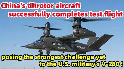 China's tiltrotor aircraft successfully completes test flight!