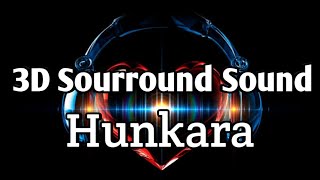 Hunkara 3D | Shamshera | Sukhwinder Singh | Bass Boosted Sourround Sound | Use Headphone | #music3d