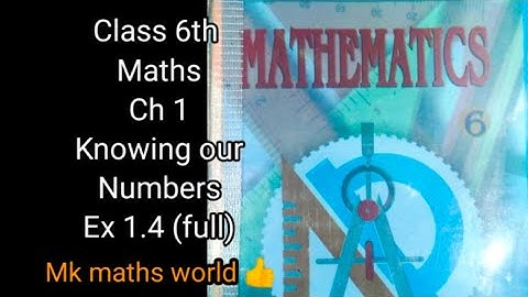 Class 6th Maths Ch 1 Knowing our Numbers 👍 Ex 1.4 (full) CBSE NCERT PSEB 👍 easy explained🥰 👍