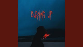 Download Lagu Burning Up Download Lagu Burning Up