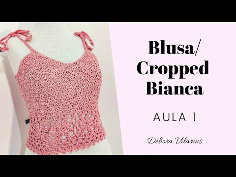 [CANHOTO] Aula 1 - Blusa / Cropped Bianca - Débora Vilarins - YouTube