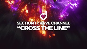Section 1 & Rave Channel - Cross the Line