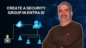 Create a Security Group in Entra ID