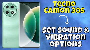 Tecno Camon 30s Sound & Vibration Settings || How to set sound & vibration options
