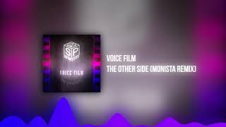 Voice Film - The Other Side (Monista remix)