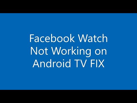 Facebook Watch Not Working on Android TV FIX