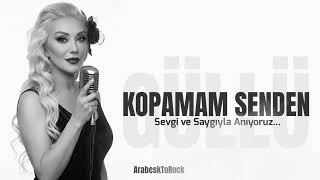 Kopamam Senden - Güllü Arabesktorock
