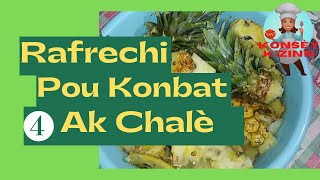 Rafrechi Po Anana Pou Konbat Ak Chalè #4